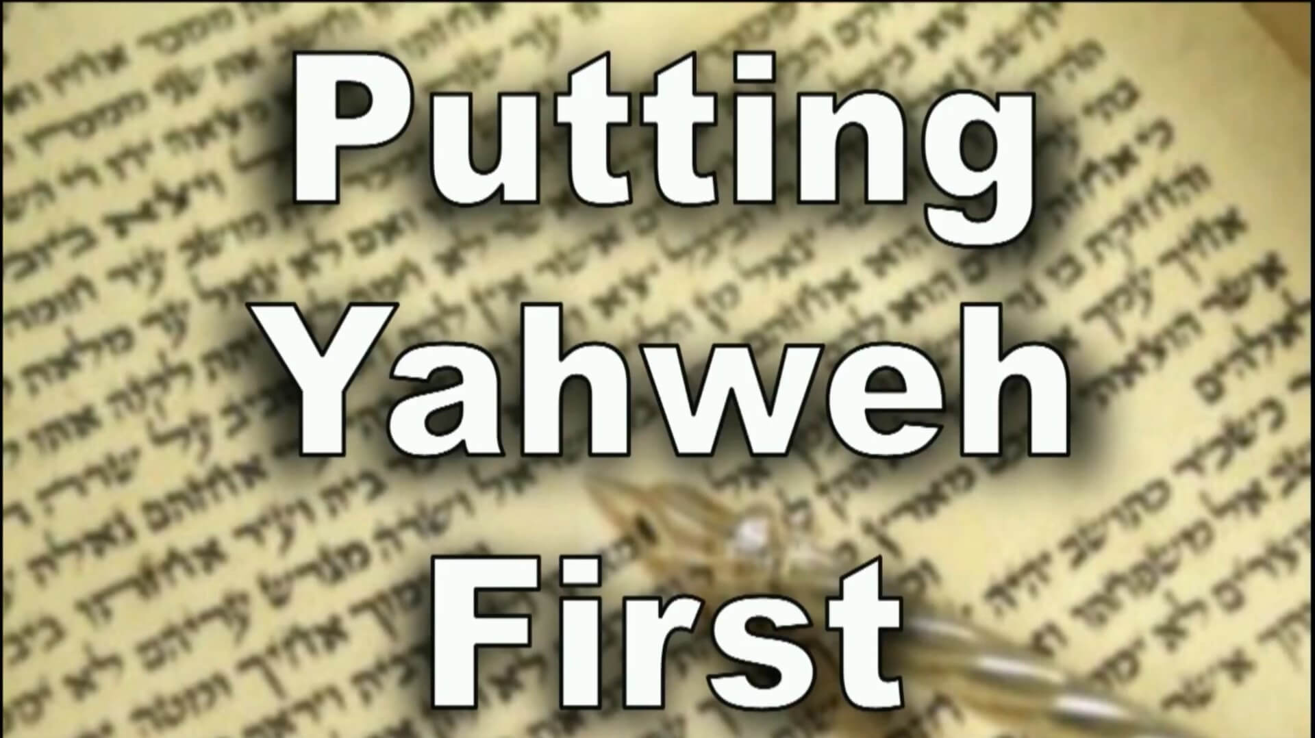 Putting Yahweh First