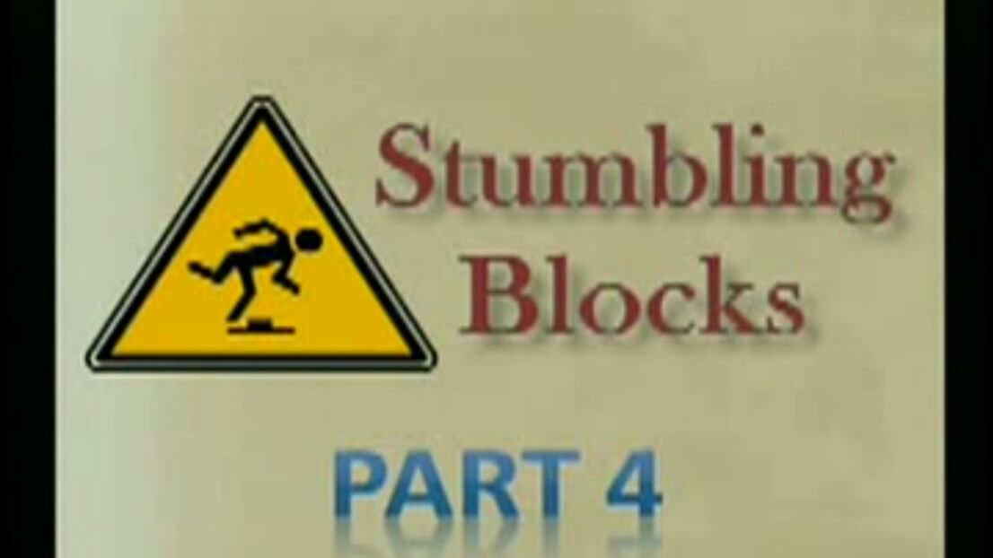 Stumbling Blocks – Part 4 (Denying Self)