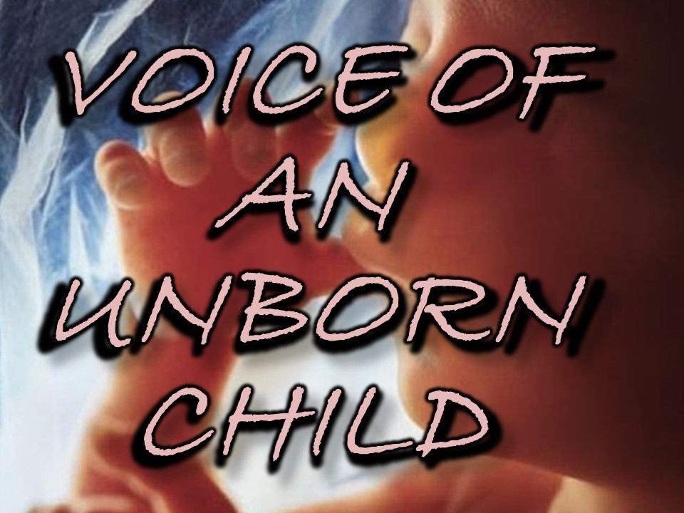 Voice of an Unborn Child