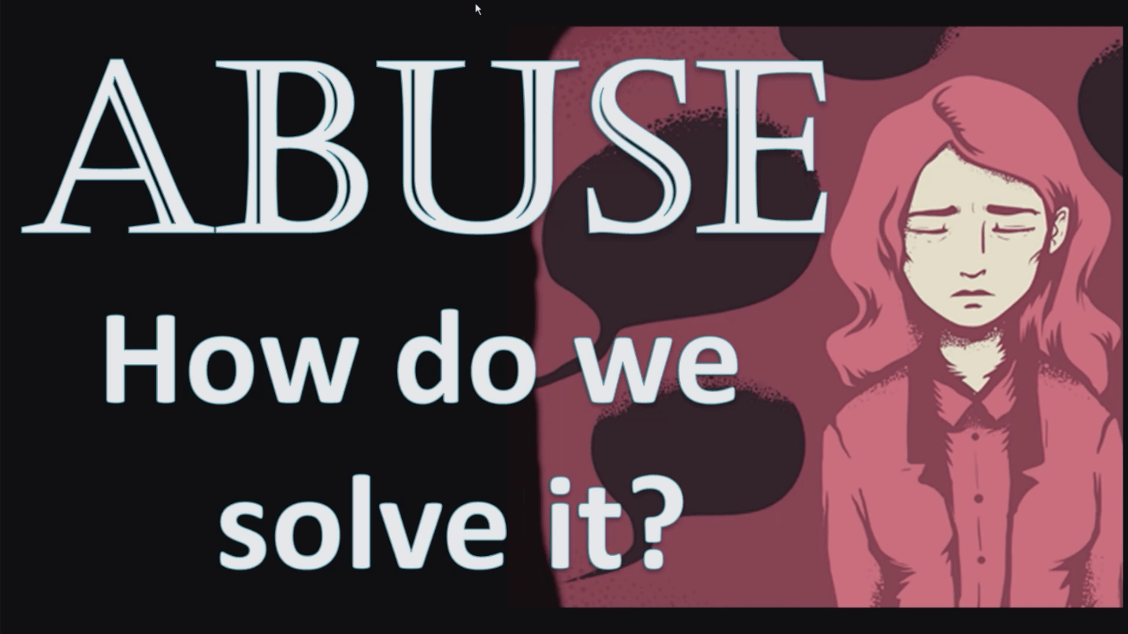 Abuse: How do We Solve It? – Part 1