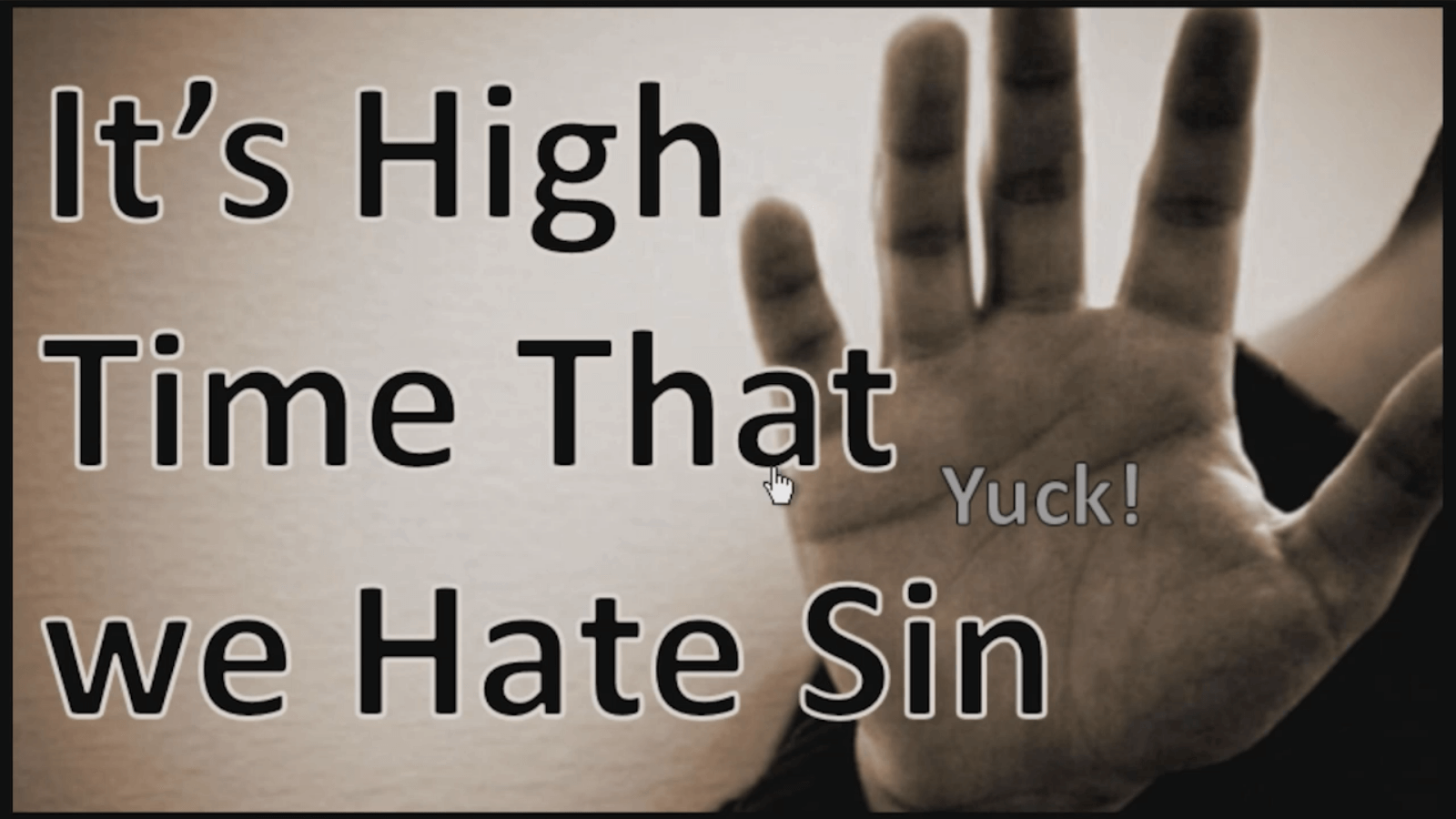 It’s High Time that we Hate Sin