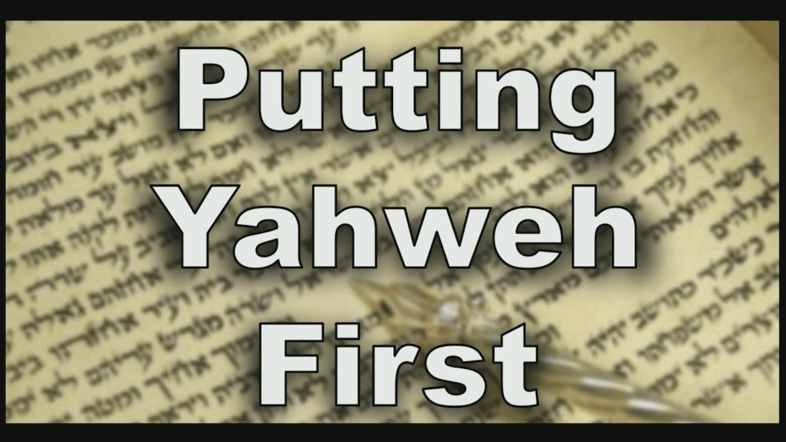 Putting Yahweh First