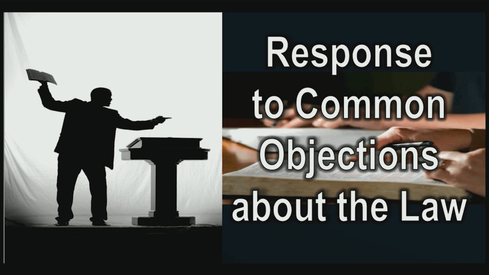 Response to Common Objections about the Law - Part 1 - Study