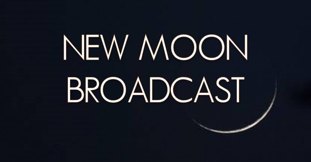 New moon broadcast