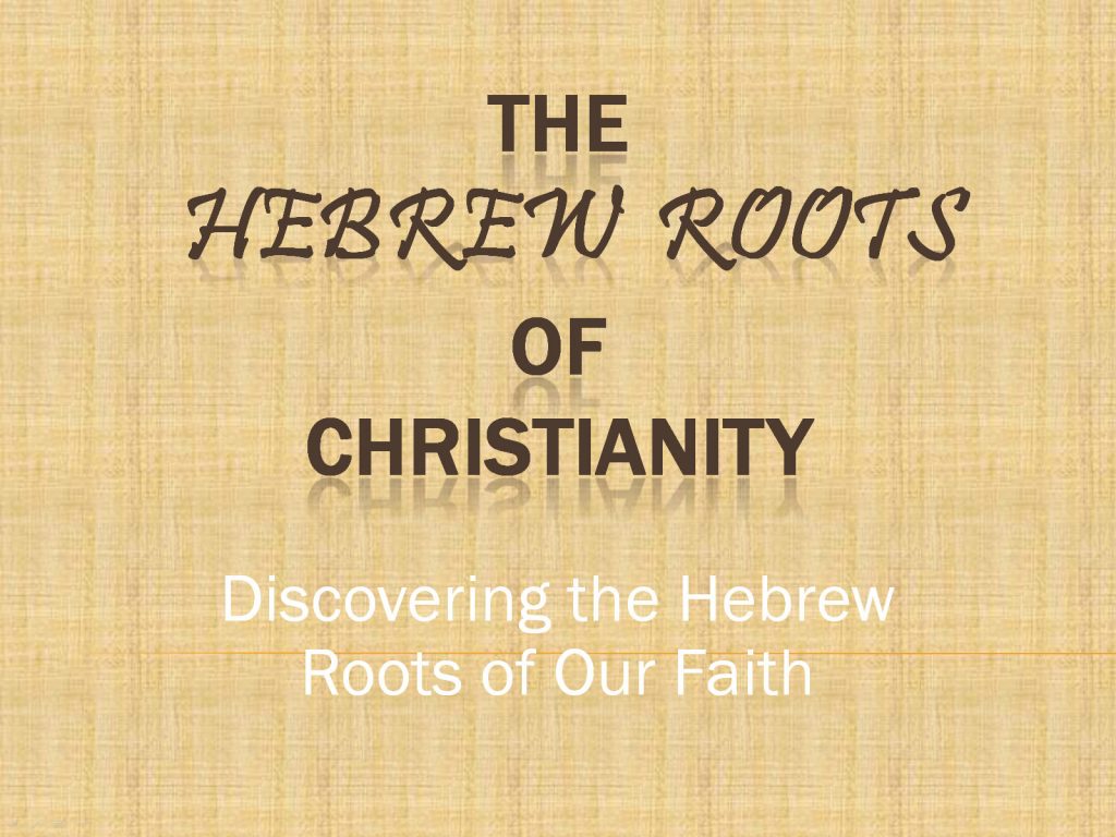 Hebrew roots of Christianity