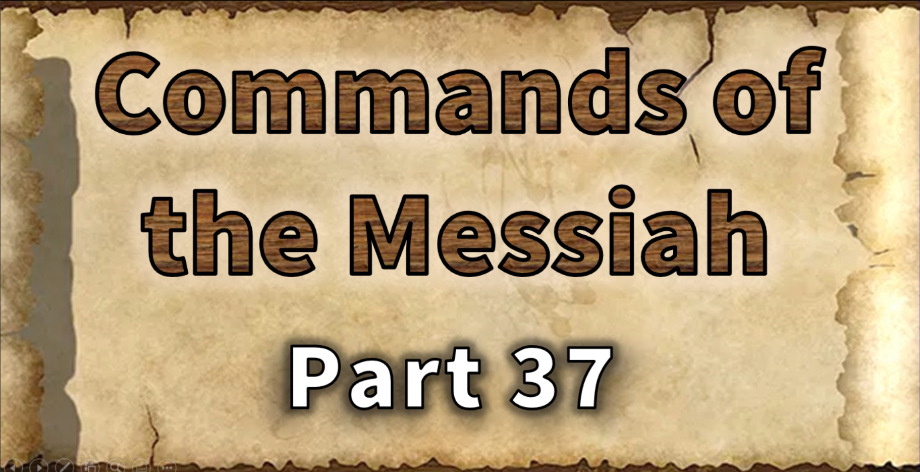 Commands of the Messiah - Part 37