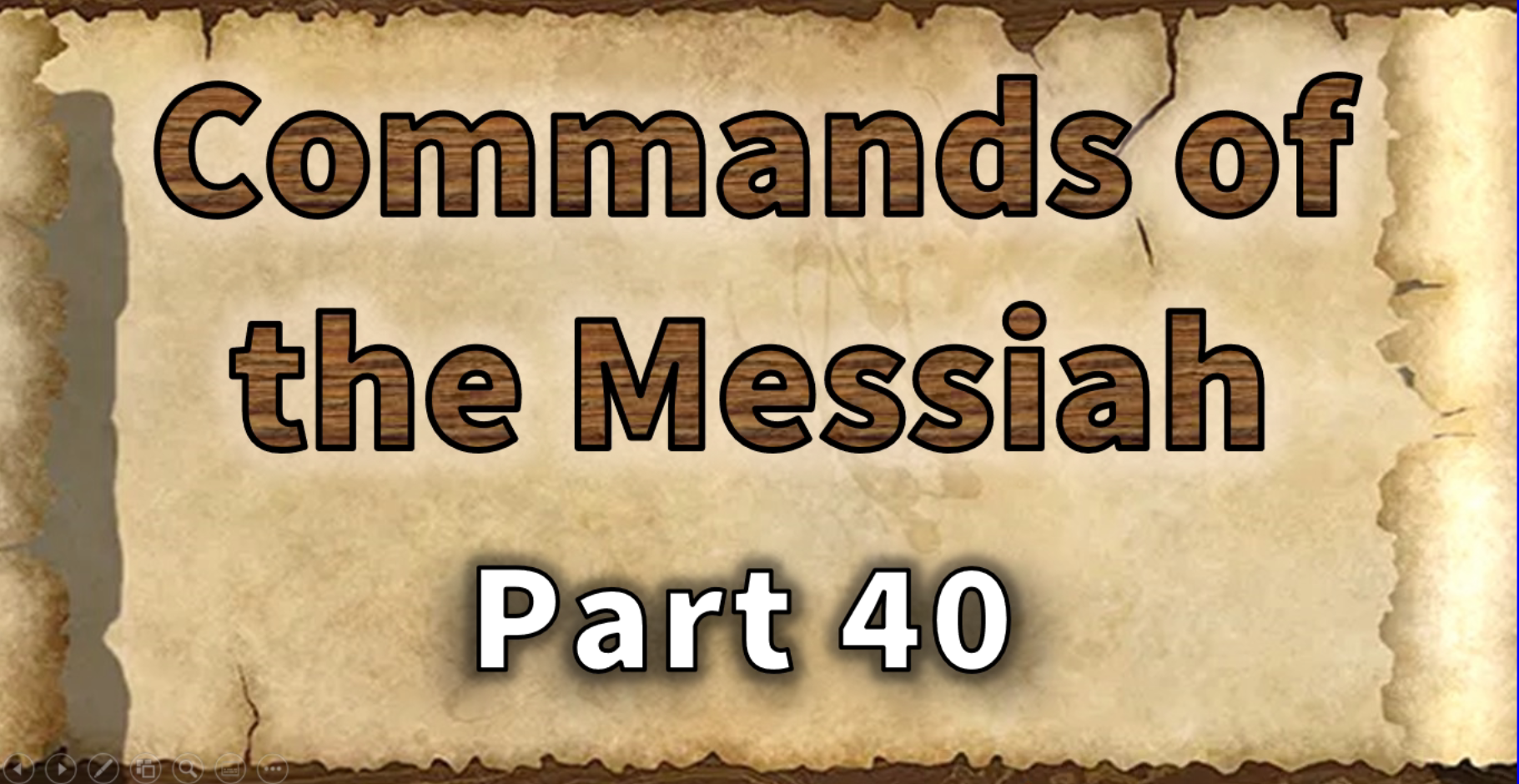 Commands of the Messiah - Part 40