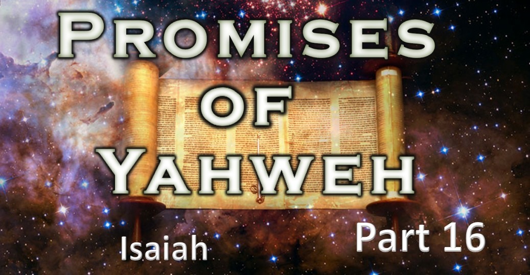 Promises of Yahweh – Part 16