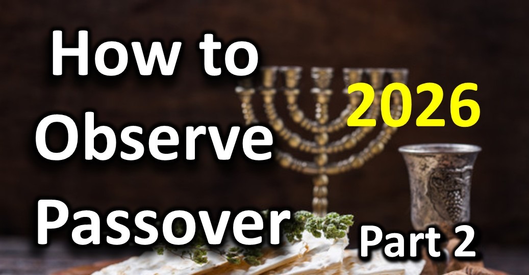 How to Observe Passover – Part 2